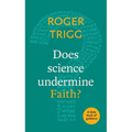 Does Science Undermine Faith?: A Little Book of Guidance