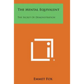 The Mental Equivalent: The Secret of Demonstration