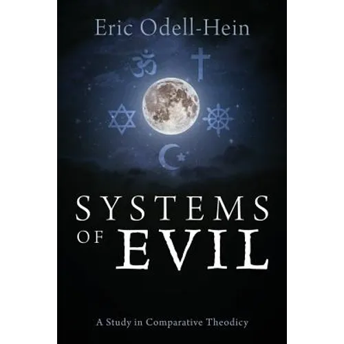 Systems of Evil: A Study in Comparative Theodicy