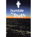 humble in Truth