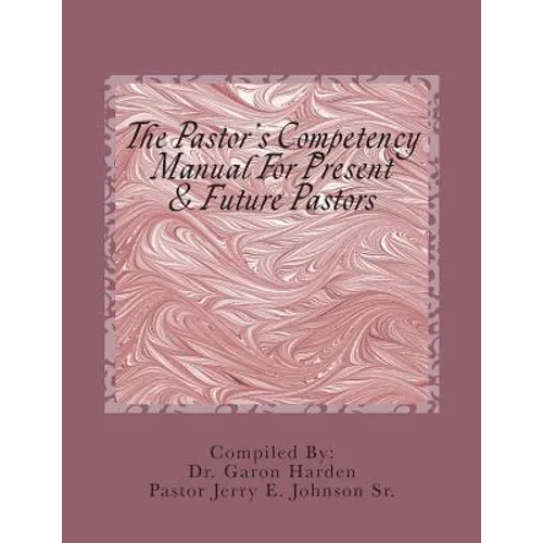 The Pastor's Competency Manual