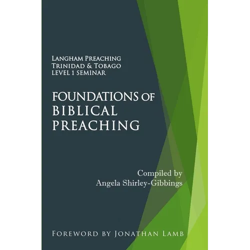 Foundations of Biblical Preaching: Langham Preaching Trinidad & Tobago Level 1 Seminar