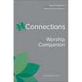 Connections Worship Companion, Year B, Volume 1: Advent Through Pentecost