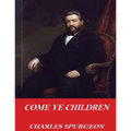 Come Ye Children