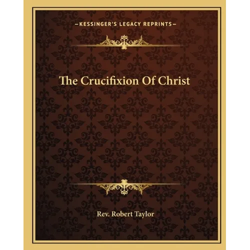 The Crucifixion Of Christ