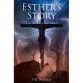Esther's Story: Journey From The Cross