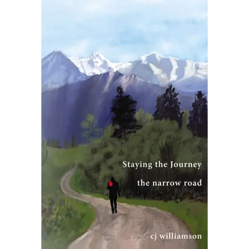 Staying the Journey: The Narrow Road