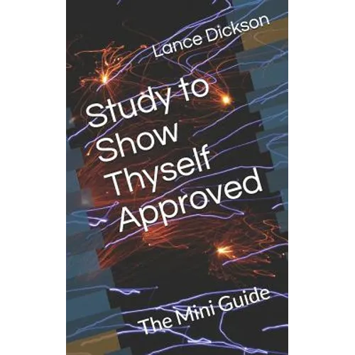 Study to Show Thyself Approved: The Mini Guide