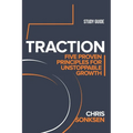 Traction Study Guide: Five Proven Principles for Unstoppable Growth