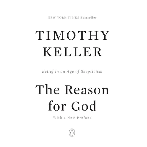 The Reason for God: Belief in an Age of Skepticism