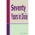 Seventy Years In Dixie