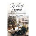 Christmas Legends to Remember