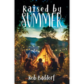 Raised by Summer, Book 2: An Enchanted Lost-World Adventure!