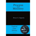 Process and Ministry