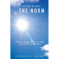 Living Beyond the Norm: 28 Days to Change the Way You Think About Health and Wholeness