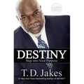 Destiny: Step Into Your Purpose