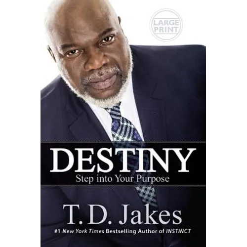 Destiny: Step Into Your Purpose