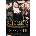 Reformers in Profile