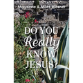 Do You Really Know Jesus?