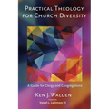Practical Theology for Church Diversity: A Guide for Clergy and Congregations