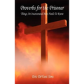 Proverbs for the Prisoner - Things An Incarcerated Man Needs To Know