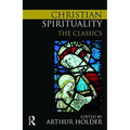 Christian Spirituality: The Classics