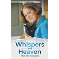 Whispers from Heaven...Then she was gone