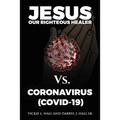 Jesus Our Righteous Healer Vs. Coronavirus (Covid-19)
