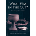 What Was in the Cup?: Wine/Grape Juice/Water