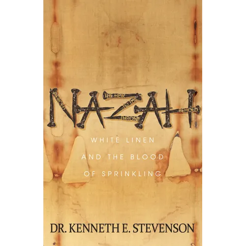 Nazah: White Linen and the Blood of Sprinkling