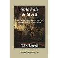 Sola Fide & Merit: The Catholic Perspective on Paul & the Dialectic of Salvation