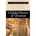 A Global History of Christians: How Everyday Believers Experienced Their World