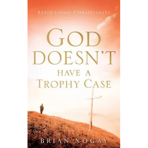 God Doesn't Have A Trophy Case