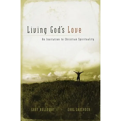 Living God's Love: An Invitation to Christian Spirituality