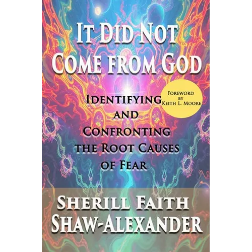 It Did Not Come from God: Identifying and Confronting the Root Causes of Fear