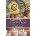 Advent Adn Christmas Wisdom from St. Benedict