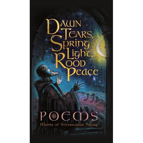 Dawn Tears, Spring Light, Rood Peace: Poems