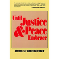 Until Justice and Peace Embrace: The Kuyper Lectures for 1981 Delivered at the Free University of Amsterdam