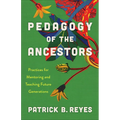 Pedagogy of the Ancestors