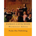 Family Catechism: Westminster Edition