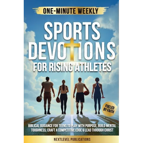 One-Minute Weekly Sports Devotions for Rising Athletes