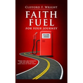 Faith Fuel for Your Journey