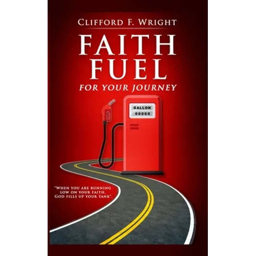 Faith Fuel for Your Journey
