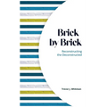 Brick by Brick: Reconstructing the Deconstructed