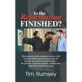 Is the Reformation Finished?