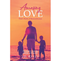 Amazing Love Dad's book of Remembrance: Devotion's from the BOOK of PSALMS