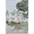 Josie: A Story of Forgiveness