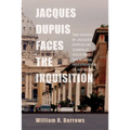 Jacques Dupuis Faces the Inquisition