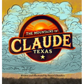 The Mountains of Claude, Texas