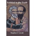 Faithful to the Truth: How to be an orthodox gay Catholic